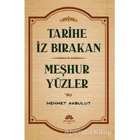 Tarihe İz Bırakan Meşhur Yüzler - Mehmet Akbulut - Mevsimler Kitap