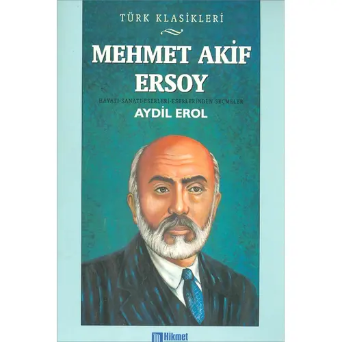 Mehmet Akif Ersoy - Aydil Erol - Hikmet Neşriyat