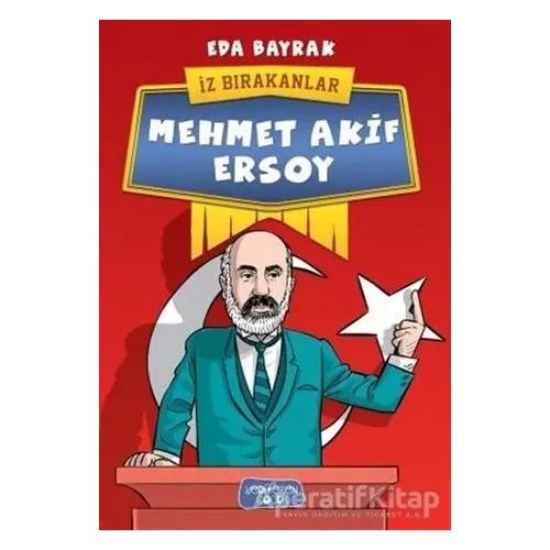 Mehmet Akif Ersoy - İz Bırakanlar - Eda Bayrak - Yediveren Çocuk