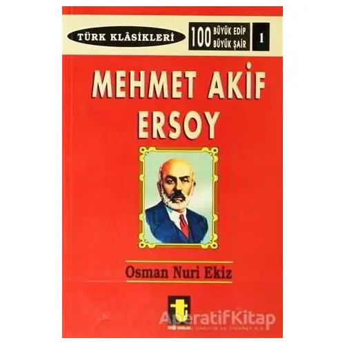 Mehmet Akif Ersoy - Osman Nuri Ekiz - Toker Yayınları