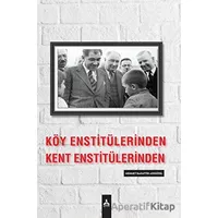 Köy Enstitülerinden Kent Enstitülerine - Mehmet Bahattin Adıgüzel - Sonçağ Yayınları