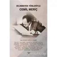 Bilinmeyen Yönleriyle Cemil Meriç - Mehmet Çağatay Özdemir - Altınordu Yayınları