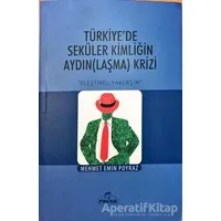 Türkiyede Seküler Kimliğin Aydın(Laşma) Krizi - Mehmet Emin Poyraz - Ravza Yayınları