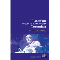 Platonun Realist ve Anti-Realist Yorumları - Mehmet Eren Gedikli - Eski Yeni Yayınları