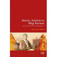 Moritz Schlickin Bilgi Kuramı - Mehmet Eren Gedikli - Eski Yeni Yayınları