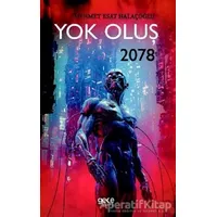 Yok Oluş 2078 - Mehmet Esat Halaçoğlu - Gece Kitaplığı