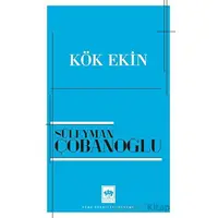 Kök Ekin - Süleyman Çobanoğlu - Ötüken Neşriyat