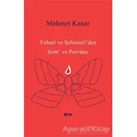 Fehmi ve Şebisteriden Şem ve Pervane - Mehmet Kanar - Şule Yayınları