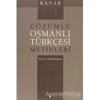 Çözümlü Osmanlı Türkçesi Metinleri - Mehmet Kanar - Say Yayınları