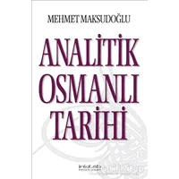 Analitik Osmanlı Tarihi - Mehmet Maksudoğlu - İnkılab Yayınları