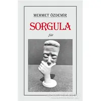 Sorgula - Mehmet Özdemir - Tunç Yayıncılık