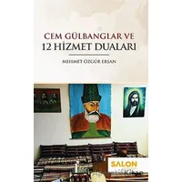 Cem Gülbanglar ve 12 Hizmet Duaları - Mehmet Özgür Ersan - Salon Yayınları