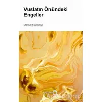 Vuslatın Önündeki Engeller - Mehmet Sürmeli - Atlas Kitap