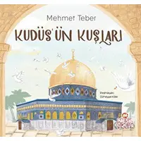 Kudüs’ün Kuşları - Mehmet Teber - Nesil Çocuk Yayınları