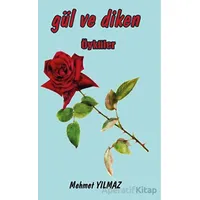 Gül ve Diken - Mehmet Yılmaz - Platanus Publishing