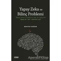 Yapay Zeka ve Bilinç Problemi - Mehtap Doğan - Çizgi Kitabevi Yayınları