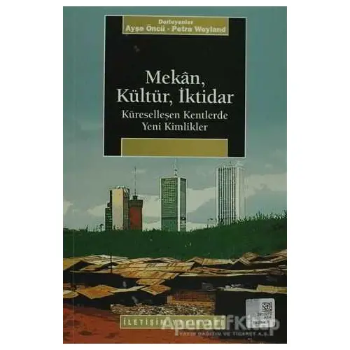 Mekan, Kültür, İktidar - Derleme - İletişim Yayınevi