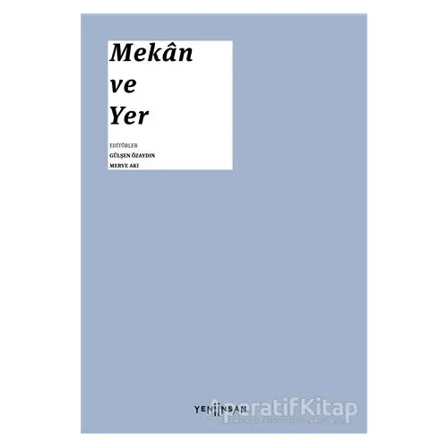 Mekan ve Yer - Önay Sözer - Yeni İnsan Yayınevi