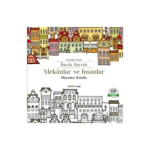 Mekanlar ve İnsanlar Boyama Kitabı - Kolektif - Alfa Yayınları