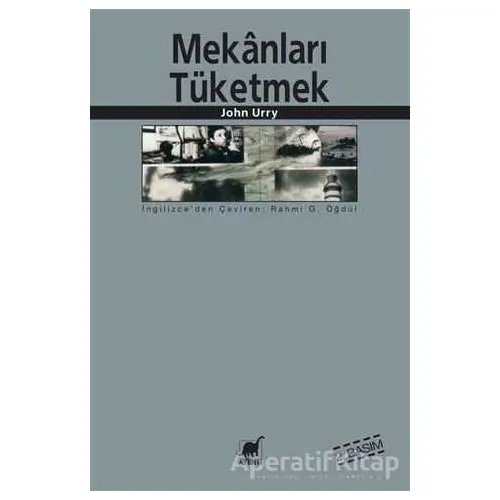 Mekanları Tüketmek - John Urry - Ayrıntı Yayınları