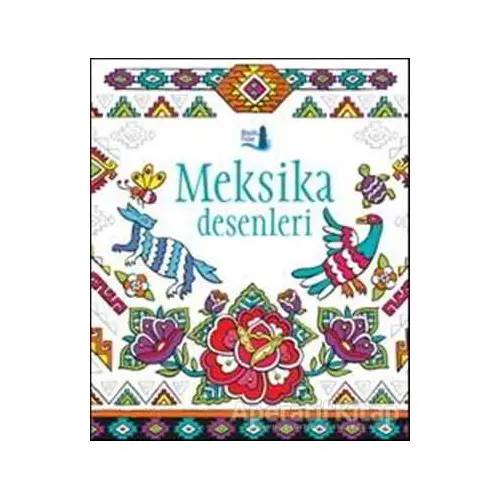 Meksika Desenleri - Kolektif - Büyülü Fener Yayınları