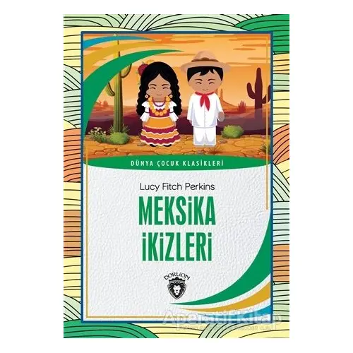 Meksika İkizleri - Lucy Fitch Perkins - Dorlion Yayınları
