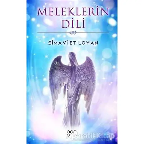 Meleklerin Dili - Simavi Et Loyan - Ganj Kitap