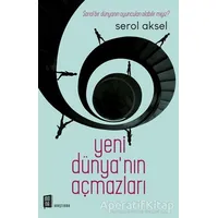 Yeni Dünyanın Açmazları - Serol Aksel - Mona Kitap