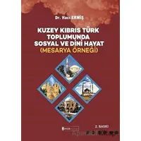 Kuzey Kıbrıs Türk Toplumunda Sosyal ve Dini Hayat (Mesarya Örneği) - Hacı Ermiş - Kimlik Yayınları