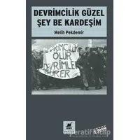 Devrimcilik Güzel Şey Be Kardeşim - Melih Pekdemir - Ayrıntı Yayınları