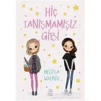 Hiç Tanışmamışız Gibi - Melissa Walker - İthaki Çocuk Yayınları