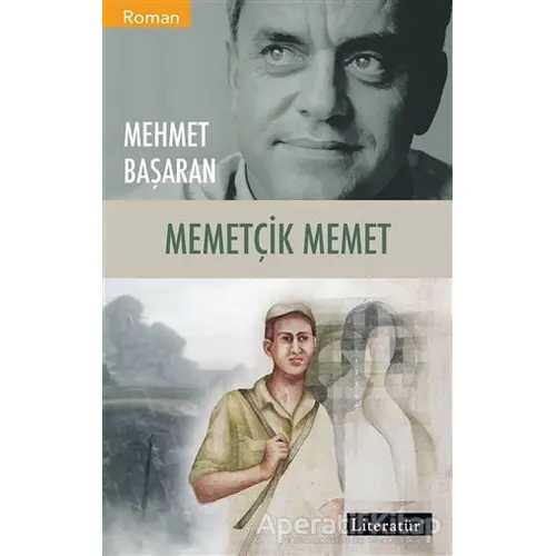 Memetçik Memet - Mehmet Başaran - Literatür Yayıncılık