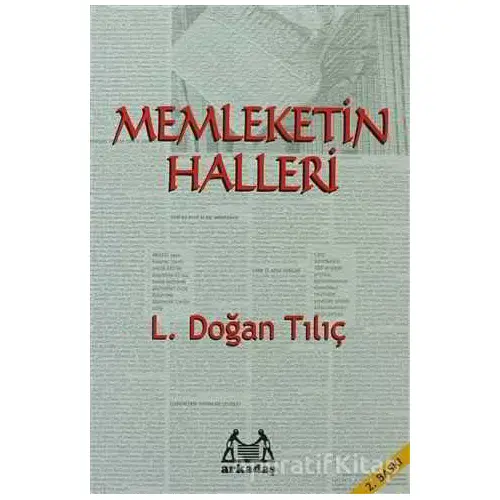 Memleketin Halleri - L. Doğan Tılıç - Arkadaş Yayınları