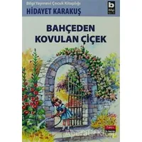 Bahçeden Kovulan Çiçek - Hidayet Karakuş - Bilgi Yayınevi