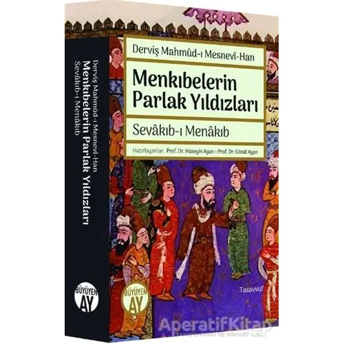 Menkıbelerin Parlak Yıldızları - Derviş Mahmud-ı Mesnevi-Han - Büyüyen Ay Yayınları