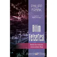 Bilim Felsefesi - Philipp Frank - Say Yayınları