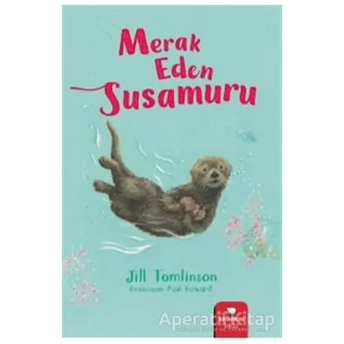 Merak Eden Susamuru - Jill Tomlinson - Redhouse Kidz Yayınları