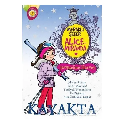 Meraklı Şeker Alice Miranda Kayakta - Jacqueline Harvey - Artemis Yayınları