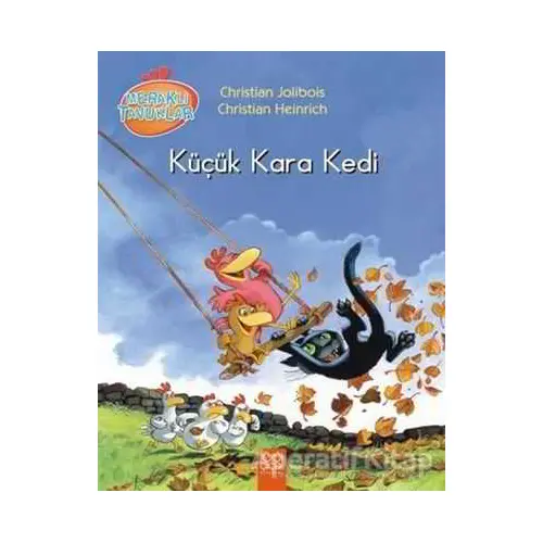 Meraklı Tavuklar - Küçük Kara Kedi - Christian Heinrich - 1001 Çiçek Kitaplar