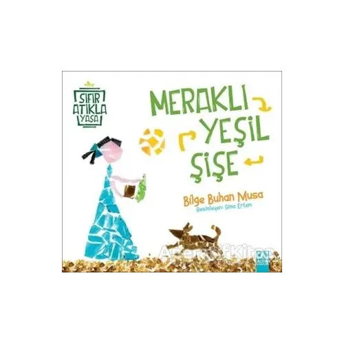 Meraklı Yeşil Şişe - Bilge Buhan Musa - Altın Kitaplar