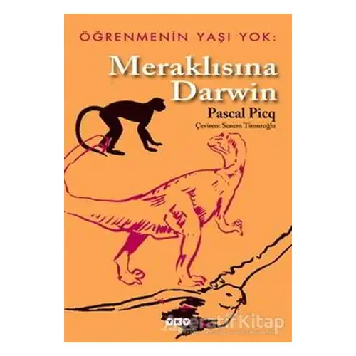 Meraklısına Darwin - Pascal Picq - Yapı Kredi Yayınları