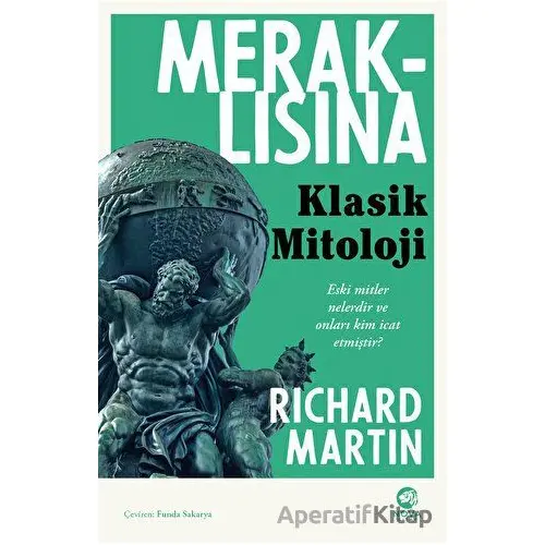 Meraklısına Klasik Mitoloji - Richard Martin - Nova Kitap