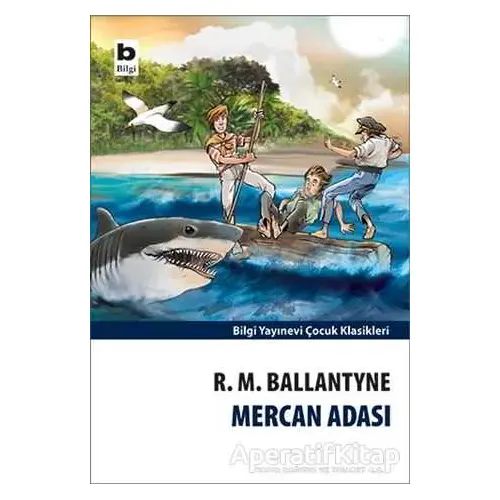 Mercan Adası - R. M. Ballantyne - Bilgi Yayınevi