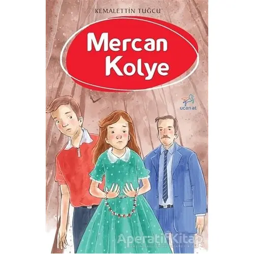 Mercan Kolye - Kemalettin Tuğcu - Uçan At Yayınları