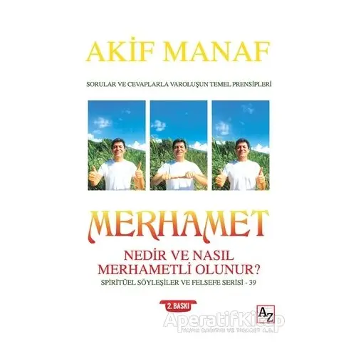 Merhamet Nedir ve Nasıl Merhametli Olunur? - Akif Manaf - Az Kitap