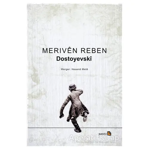 Meriven Reben - Fyodor Mihayloviç Dostoyevski - Avesta Yayınları