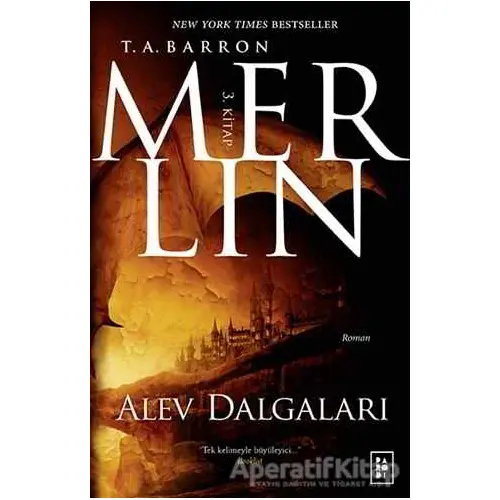 Merlin 3. Kitap : Alev Dalgaları - T. A. Barron - Parodi Yayınları