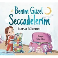 Benim Güzel Seccadelerim - Merve Gülcemal - Nesil Çocuk Yayınları