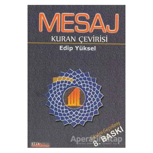 Mesaj - Kuran Çevirisi - Edip Yüksel - Ozan Yayıncılık