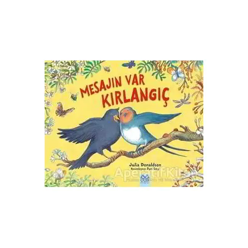 Mesajın Var Kırlangıç - Julia Donaldson - 1001 Çiçek Kitaplar